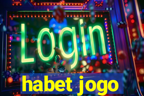 habet jogo